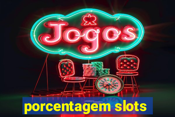 porcentagem slots